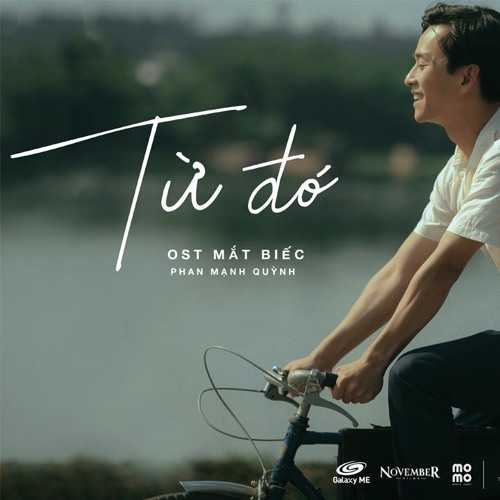 Stream Từ Đó - Phan Mạnh Quỳnh || Mắt Biếc Ost (Official) By {M}. | Listen  Online For Free On Soundcloud
