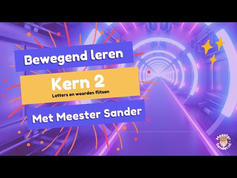 Letters en woorden flitsen - Kern 2 - Bewegend leren met Meester Sander