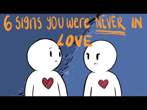 6 Signs You Were Never in Love